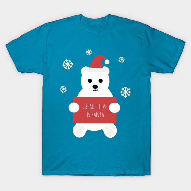 'I Bear-lieve In Santa' T-Shirt by bluevolcanoshop@gmail.com